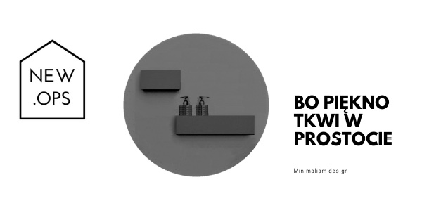 Baner NewOps z hasłem „Bo piękno tkwi w prostocie” i dwiema czarnymi półkami łazienkowymi z dozownikami na okrągłym szarym tle